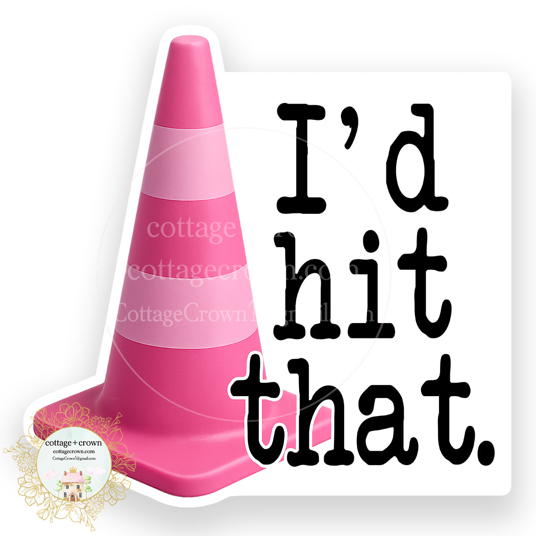 Pink Pylon I'd Hit That Bad Driver Vinyl Sticker