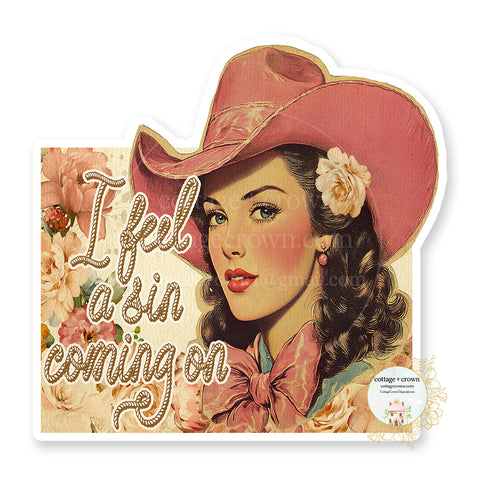 Cowgirl I Feel A Sin Coming On Western Boho Rope Vinyl Decal Sticker