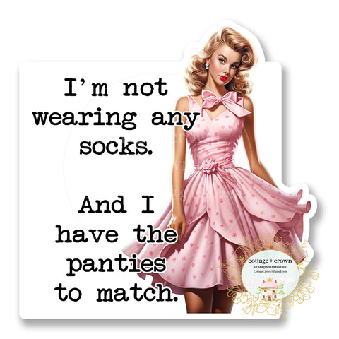 Socks Panties I'm Not Wearing Any Vinyl Decal Sticker