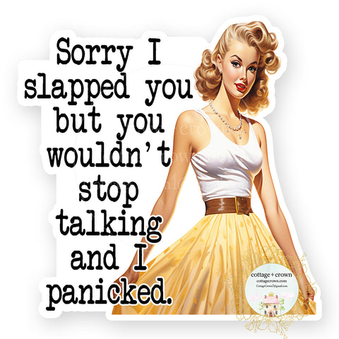 Sorry I Slapped You Vinyl Decal Sticker Retro Housewife