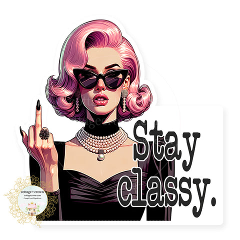 Middle Finger Stay Classy Retro Vinyl Decal Sticker