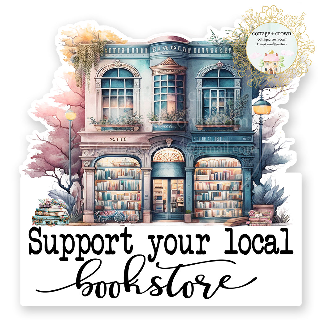 Book Support Your Local Bookstore Vinyl Decal Sticker