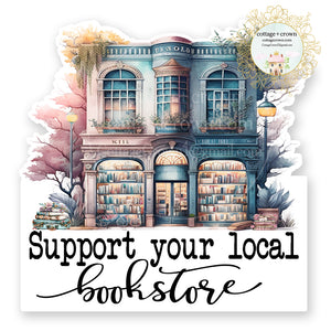 Book Support Your Local Bookstore Vinyl Decal Sticker