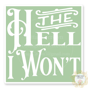 The Hell I Won't Cowgirl Boho Vinyl Sticker