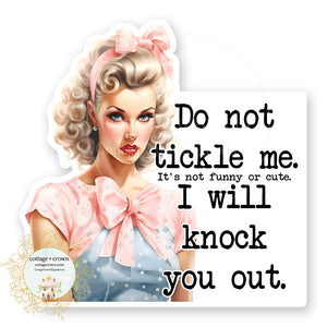 Do Not Tickle Me I Will Knock You Out Vinyl Decal Sticker