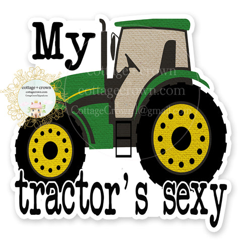 My Tractor's Sexy Farm Vinyl Decal Sticker
