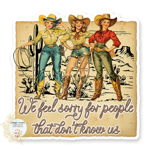 Cowgirls Best Friends We Feel Sorry For People That Don't Know Us Western Rope Vinyl Decal Sticker