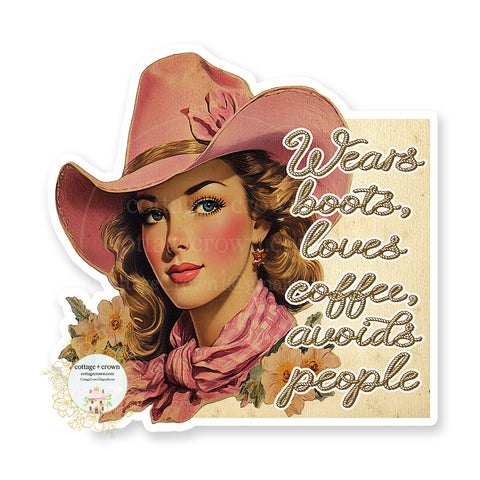 Cowgirl Wears Boots Loves Coffee Avoids People Western Boho Vinyl Decal Sticker