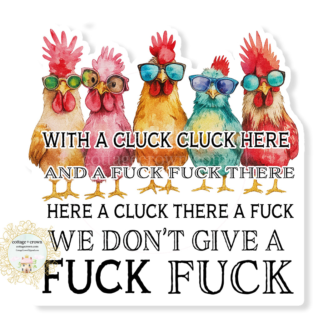 Chicken Cluck Cluck Here Fuck Fuck There Sticker