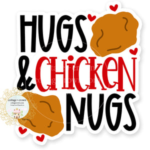 Hugs And Chicken Nugs Vinyl Decal Sticker