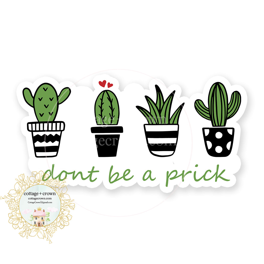 Don't Be A Prick Cactus Black White Vinyl Decal Sticker