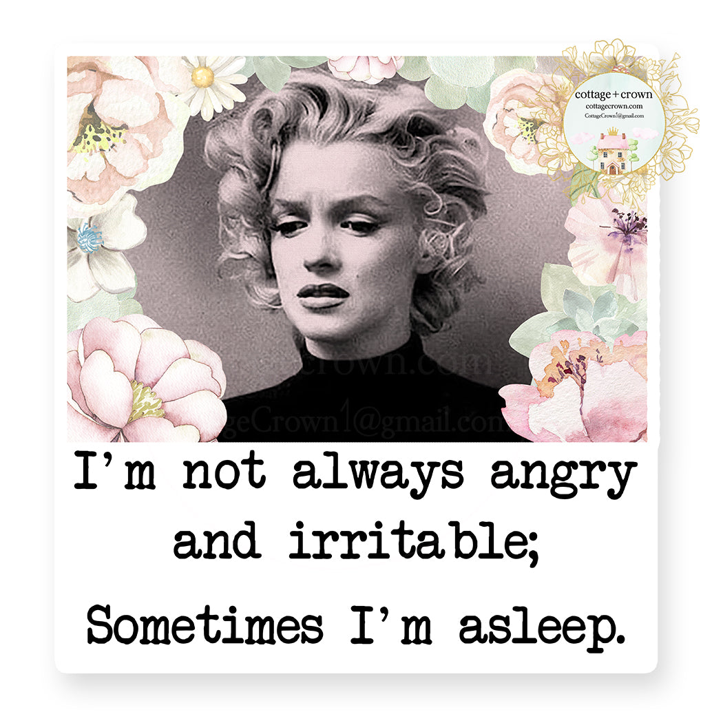 I'm Not Always Angry And Irritable Sometimes I'm Asleep - Retro Housewife - Vinyl Decal Sticker
