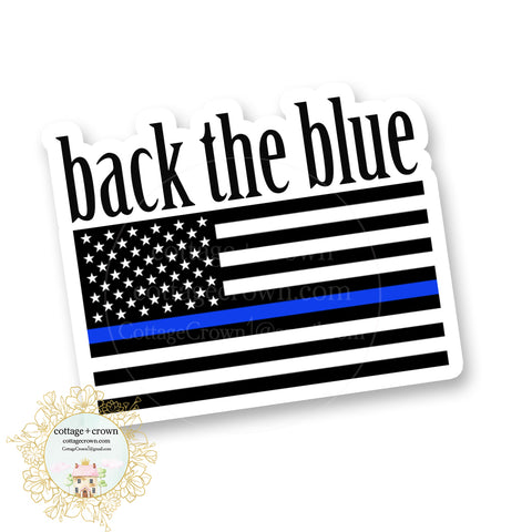 Back The Blue Police Flag Vinyl Decal Sticker - Law Enforcement LEO Thin Blue Line