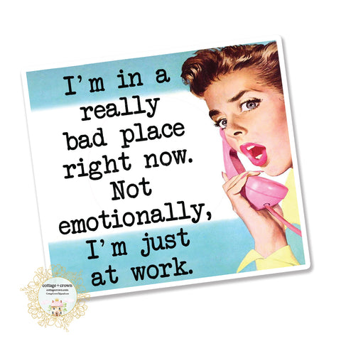 Bad Place - Workplace Humor - Retro Housewife - Vinyl Decal Sticker