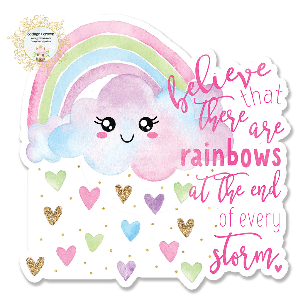 Believe That There Are Rainbows - Kawaii - Vinyl Decal Sticker