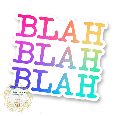 Blah Blah Blah - Rainbow - Vinyl Decal Sticker