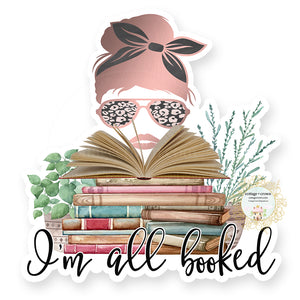 Book - I'm All Booked - Reading - Vinyl Decal Sticker