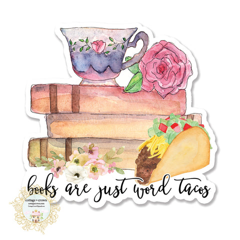 Book - Books Are Just Word Tacos - Vinyl Decal Sticker