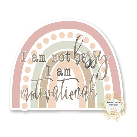 I'm Not Bossy I'm Motivational Rainbow - Vinyl Decal Sticker