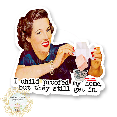 Child Proofed - Vinyl Decal Sticker - Retro Housewife - Waterproof