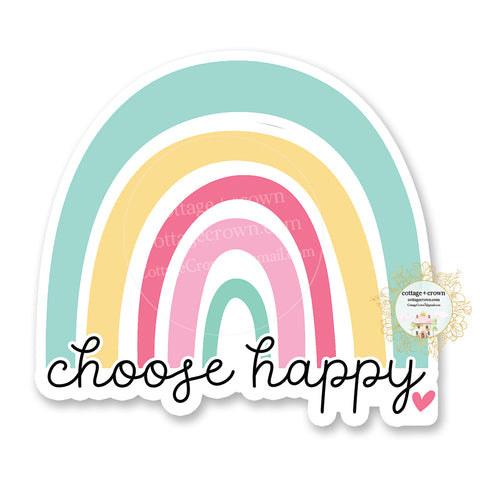 Choose Happy Rainbow - Vinyl Decal Sticker