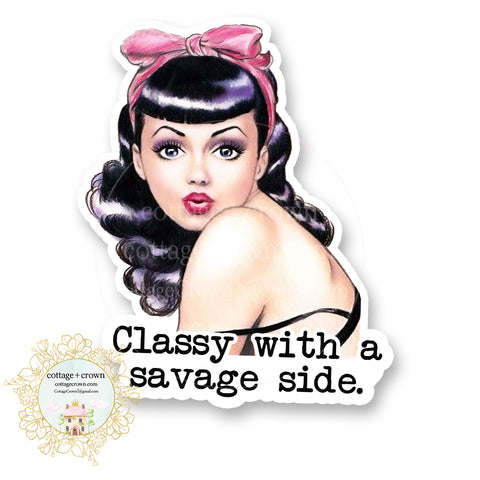 Classy With A Savage Side - Vinyl Decal Sticker - Retro Pin Up Housewife