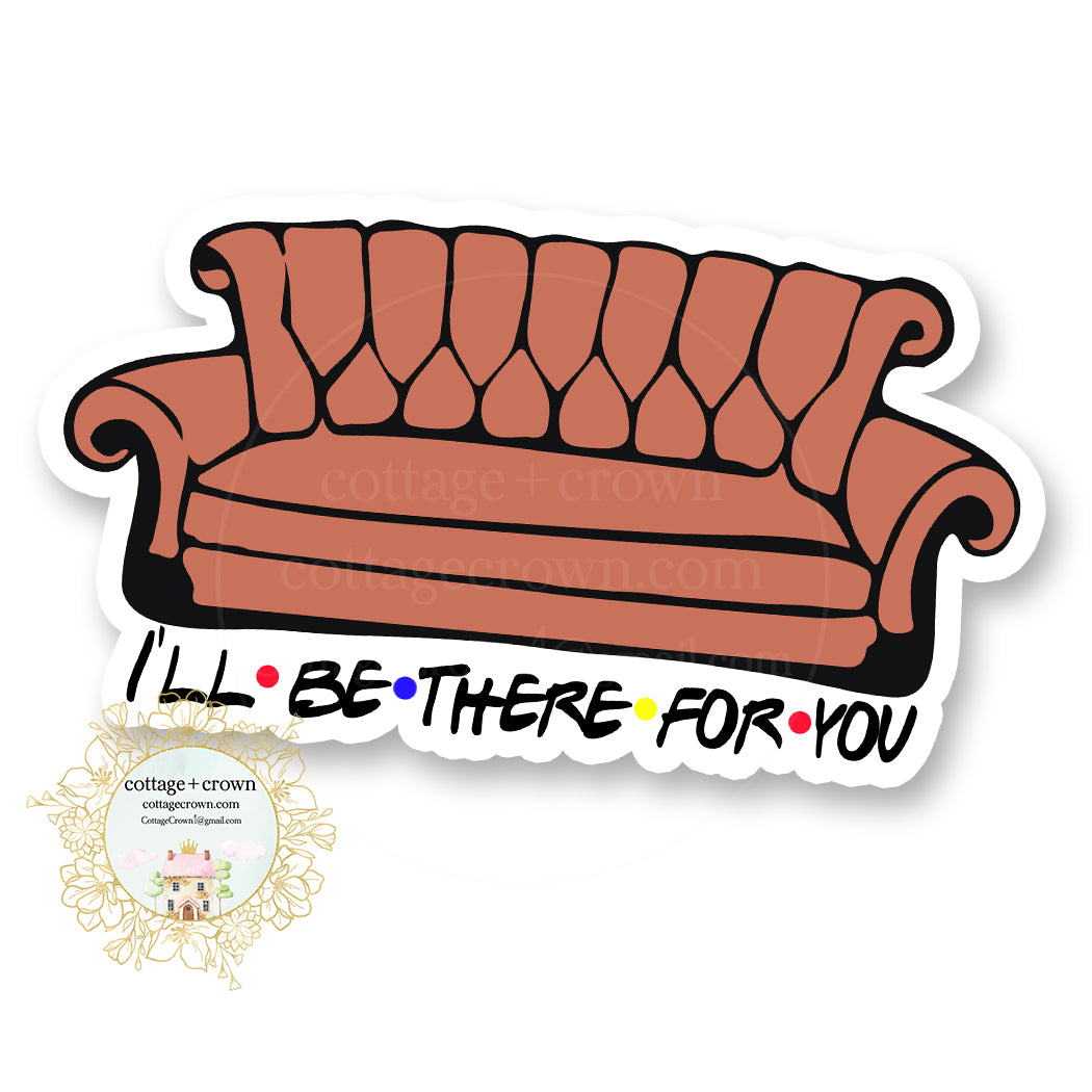 Couch I'll Be There For You Friends Vinyl Decal Sticker
