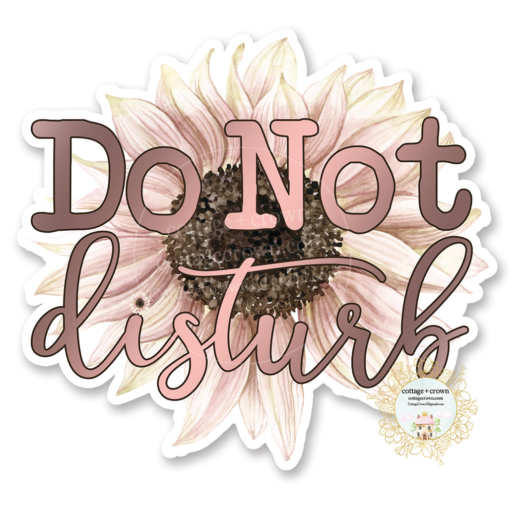 Do Not Disturb Blush Watercolor Sunflower - Vinyl Decal Sticker
