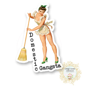 Domestic Gangsta - Vinyl Decal Sticker - Retro Housewife - Waterproof