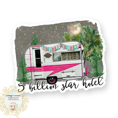 Trailer - 5 Billion Star Hotel - Glamping Camping - Vinyl Decal Sticker