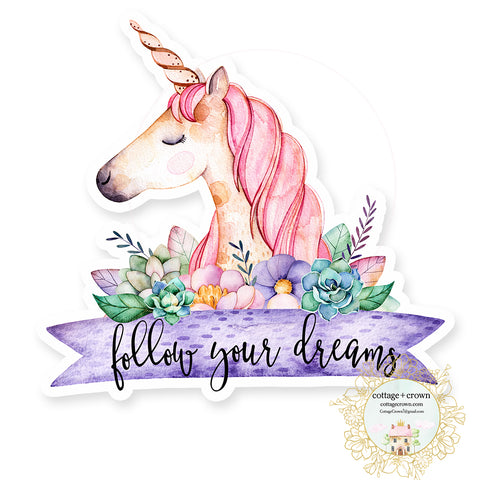 Unicorn - Follow Your Dreams - Vinyl Decal Sticker