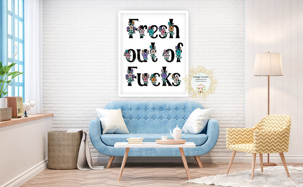 Fresh Out Of Fucks - Naughty Floral Preppy Decor - Home + Office Wall Art Print