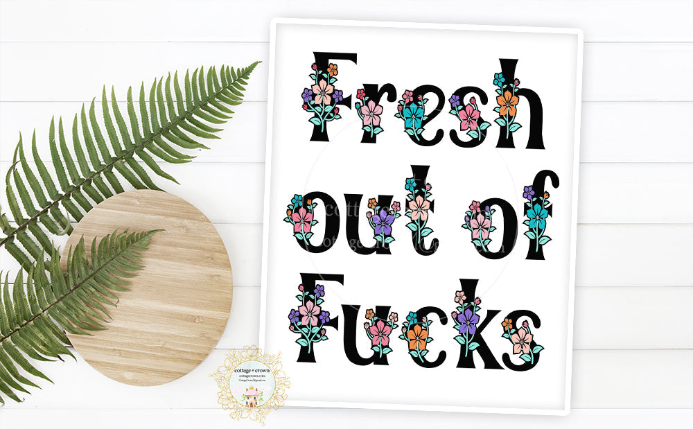 Fresh Out Of Fucks - Naughty Floral Preppy Decor - Home + Office Wall Art Print