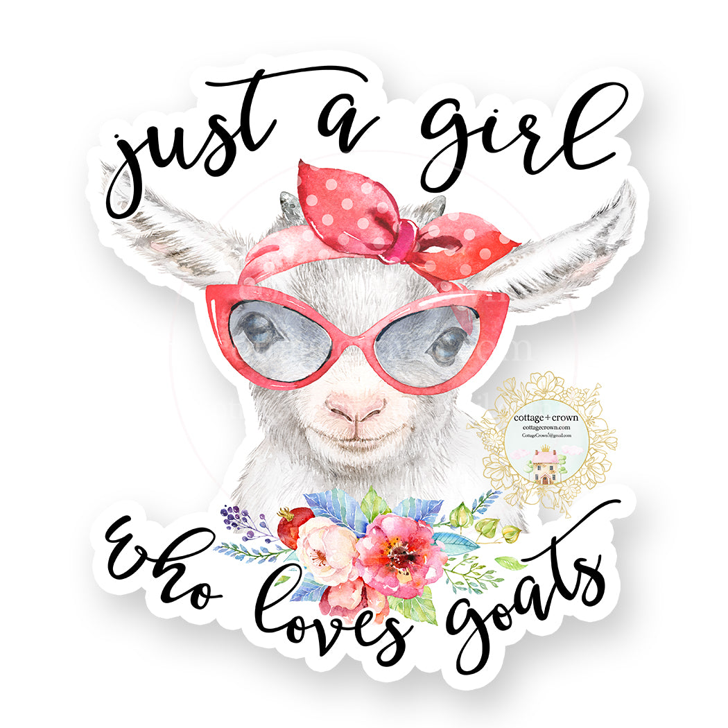 Goat - Just A Girl Who Loves Goats Vinyl Decal Sticker