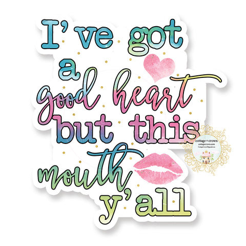 I've Got A Good Heart But This Mouth Y'all - Vinyl Decal Sticker - Naughty Retro Housewife