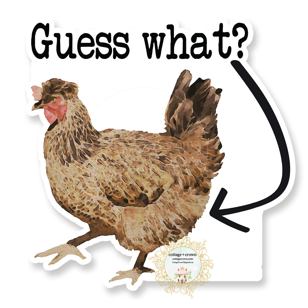 Guess What Chicken Butt - Vinyl Decal Sticker