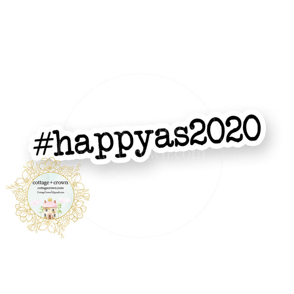 Happy As 2020 - Vinyl Decal Sticker