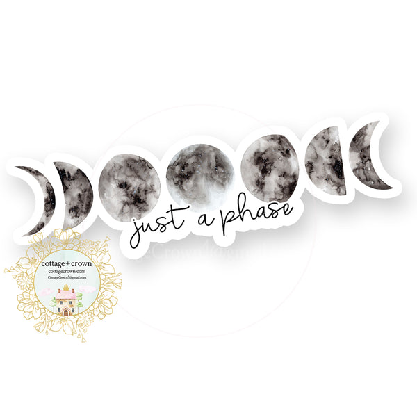 Just A Phase - Moon Phases - Space - Astronomy - Vinyl Decal Sticker