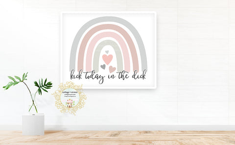 Kick Today In The Dick Rainbow - Naughty Preppy Decor - Home + Office Wall Art Print