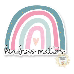Kindness Matters Rainbow - Vinyl Decal Sticker