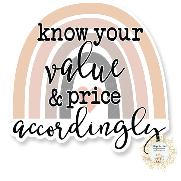 Know Your Value And Price Accordingly Rainbow - Vinyl Decal Sticker