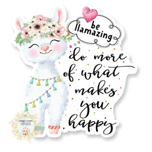 Llama - Do More Of What Makes You Happy - Vinyl Decal Sticker