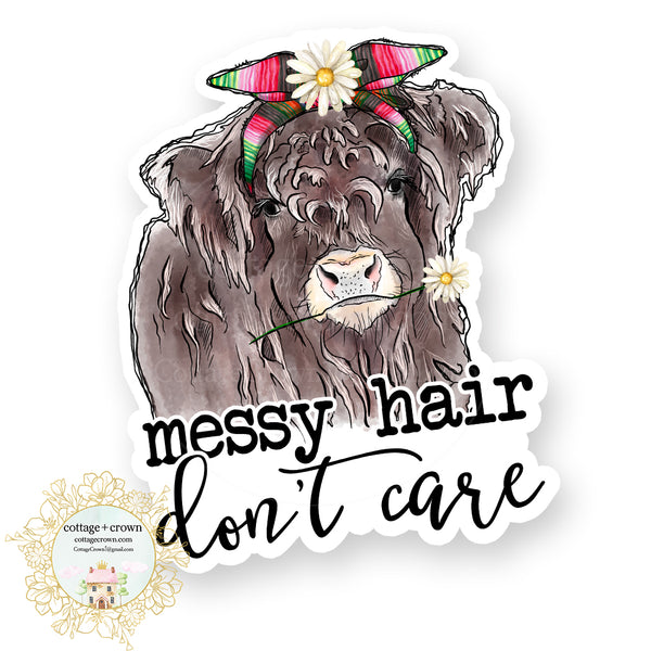 Highland Cow Messy Hair Don't Care - Farm Animal Farmhouse - Vinyl Decal Sticker