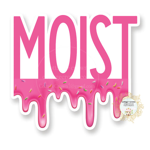 Moist - Vinyl Decal Sticker