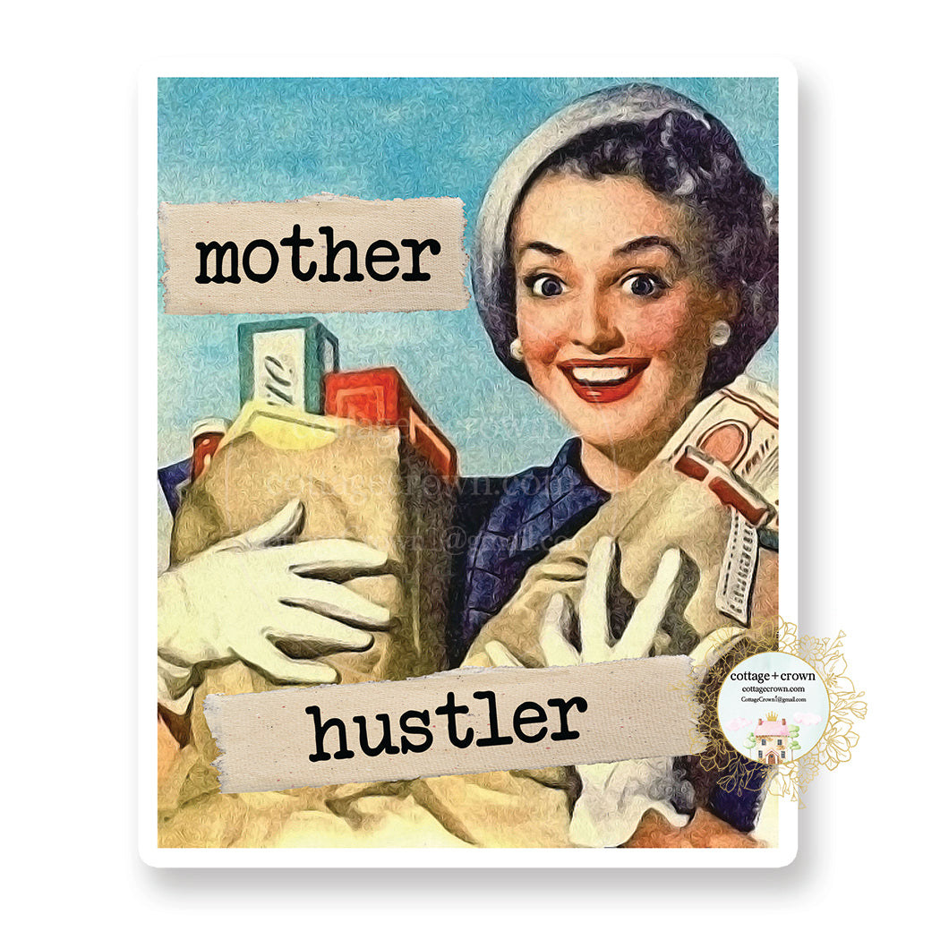 Mother Hustler - Retro Housewife - Vinyl Decal Sticker