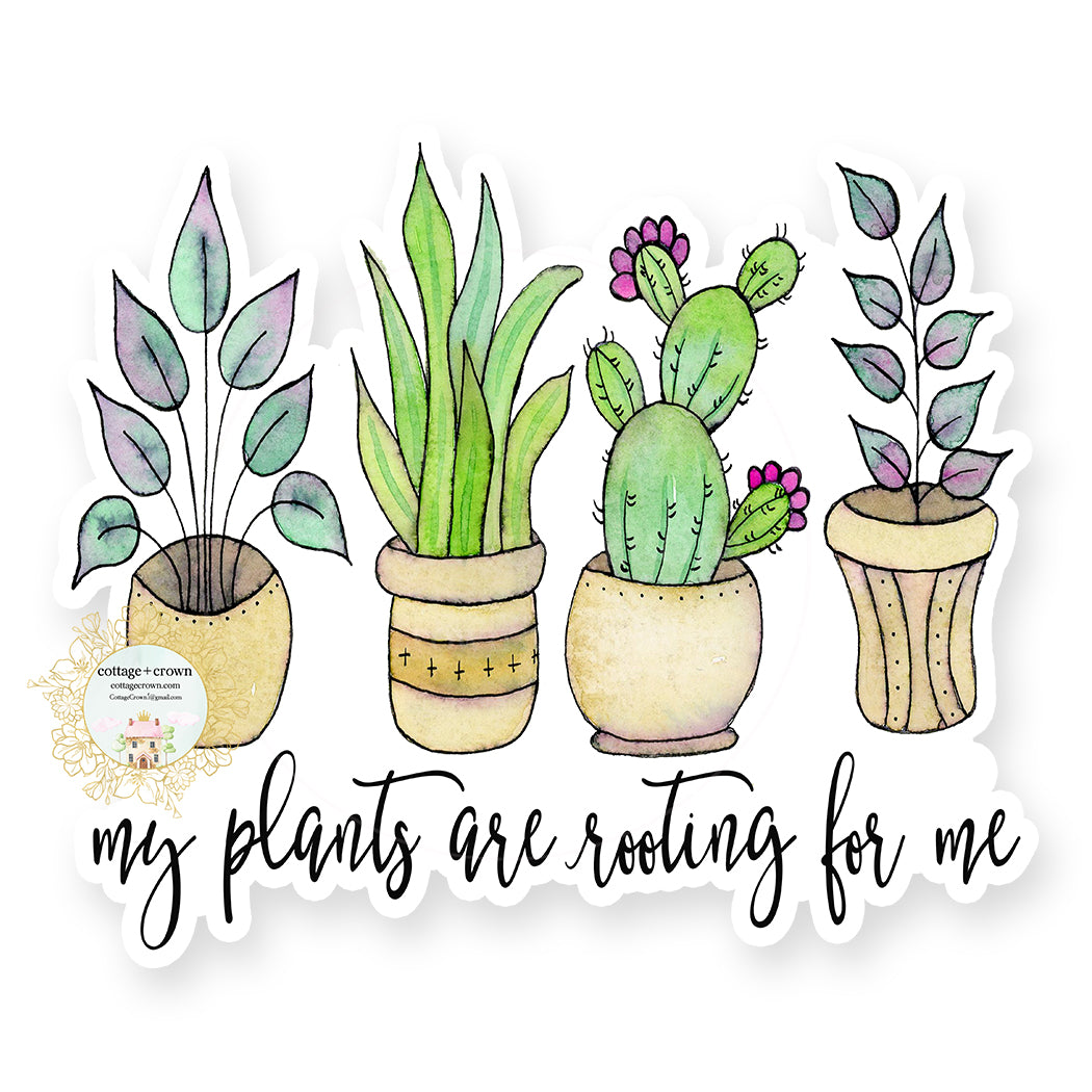 My Plants Are Rooting For Me - Watercolor Houseplants - Vinyl Decal Sticker