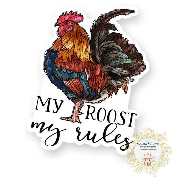 My Roost My Rules - Rooster - Farm Animal Chicken Farmhouse - Vinyl Decal Sticker