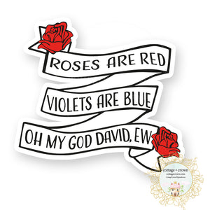 Roses Are Red Ew David Schitts Creek Inspired Vinyl Decal Sticker