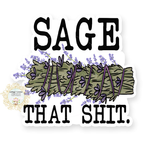 Sage That Shit - Naughty Vinyl Decal Sticker