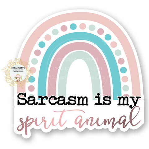 Sarcasm Is My Spirit Animal Rainbow Vinyl Decal Sticker